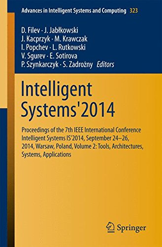 Intelligent Systems'2014: Proceedings of the 7th IEEE International Conference Intelligent Systems IS'2014, September 24-26, 2014, Warsaw, Poland, ... in Intelligent Systems and Computing)