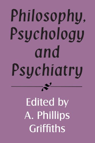 Philosophy, Psychology and Psychiatry (Royal Institute of Philosophy Supplements, Band 37)
