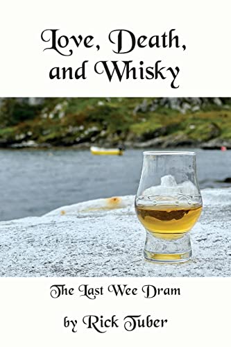 Love, Death, and Whisky: The Last Wee Dram