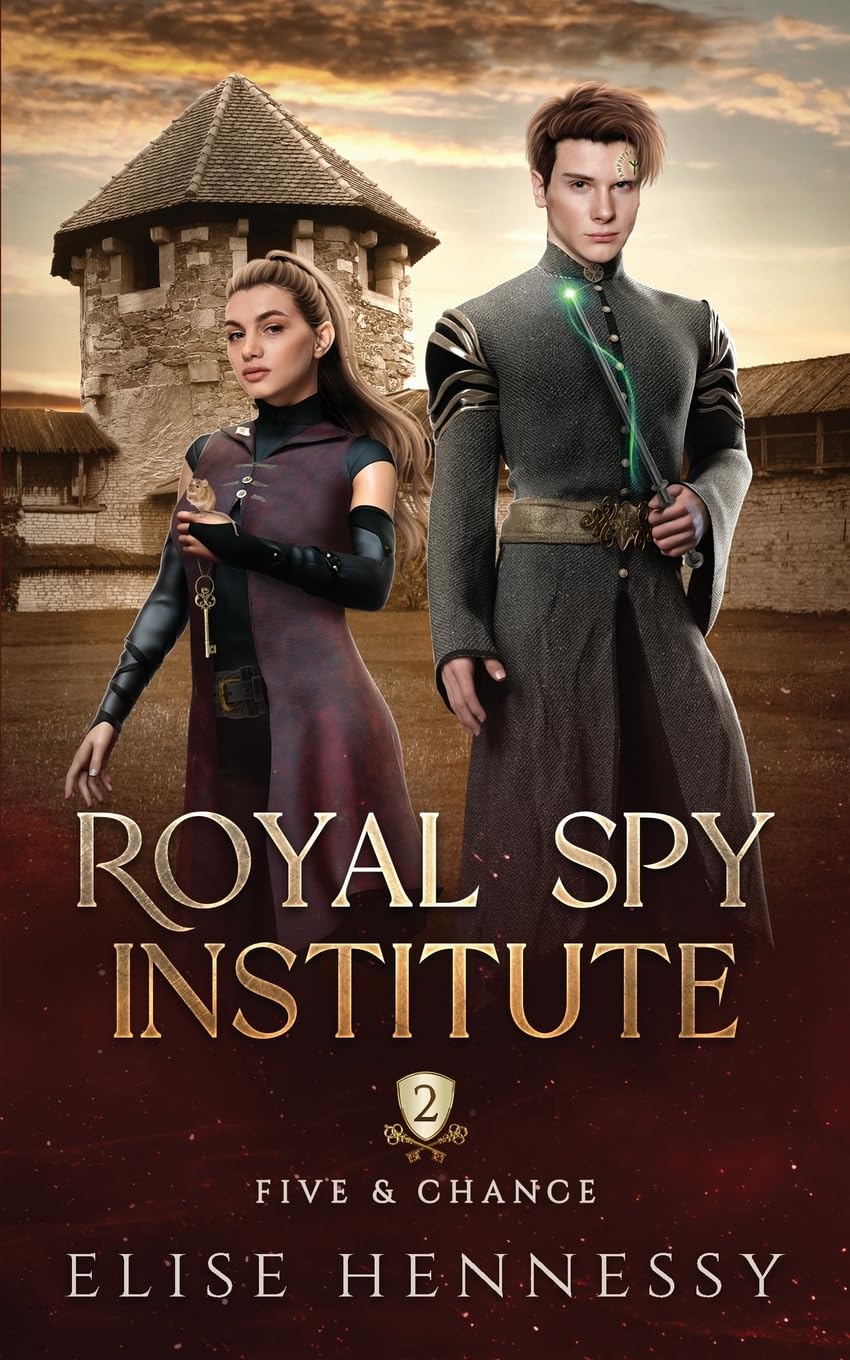 Royal Spy Institute 2: Five & Chance (A Young Adult Fantasy)