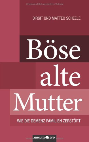 Böse Alte Mutter: Wie die Demenz Familien Zerstört