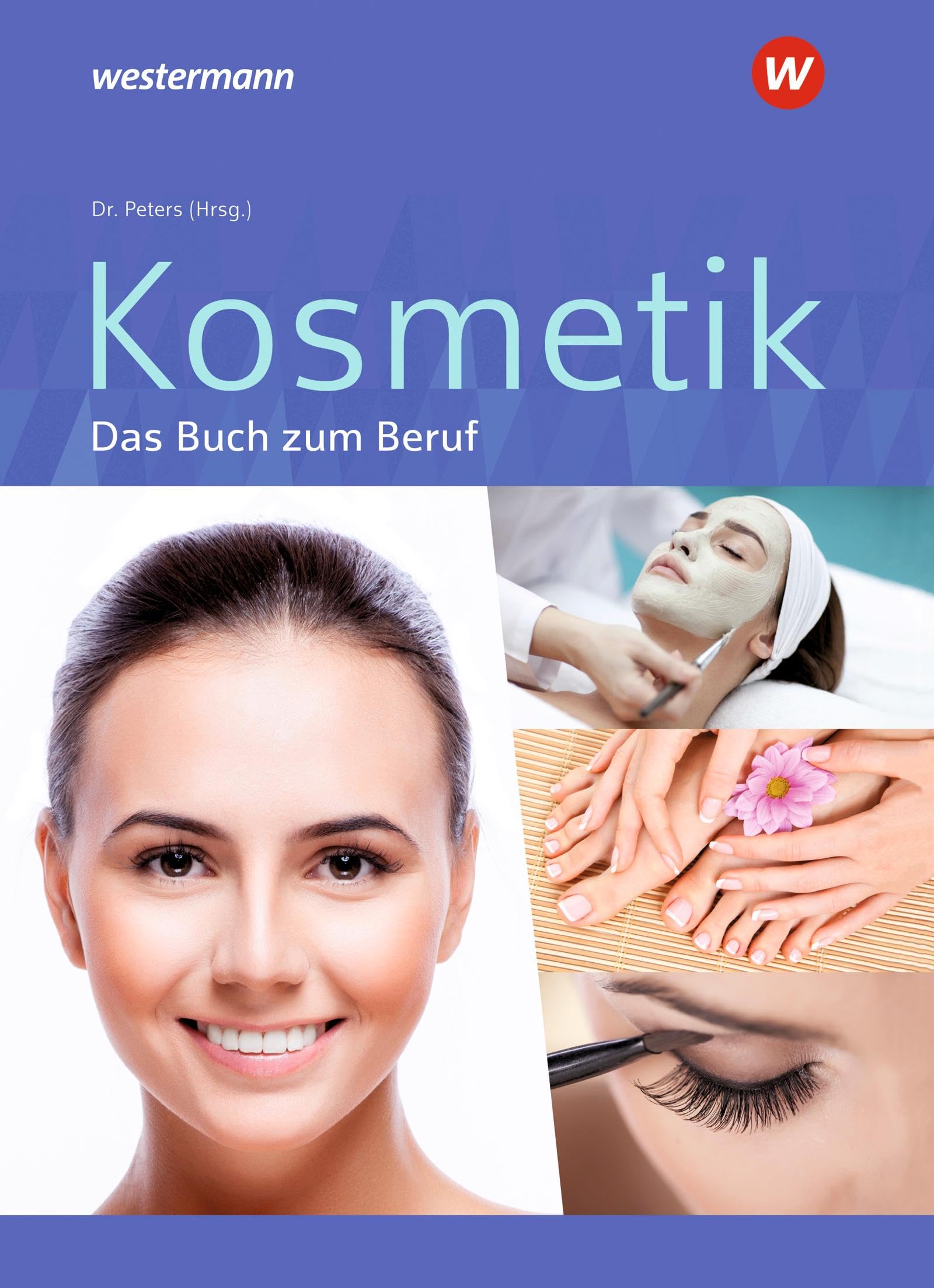 Kosmetik - Das Buch zum Beruf: Schulbuch