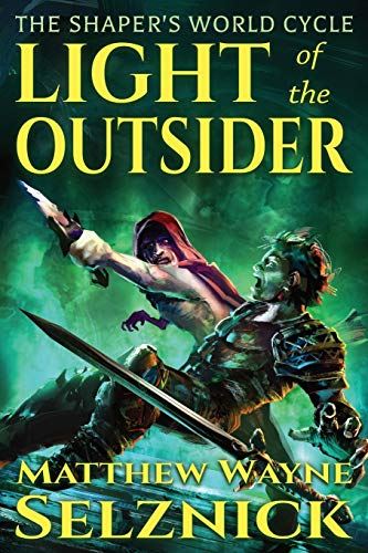 Light of the Outsider (The Shaper's World Cycle, Band 1)