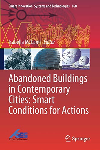 Abandoned Buildings in Contemporary Cities: Smart Conditions for Actions (Smart Innovation, Systems and Technologies, Band 168)