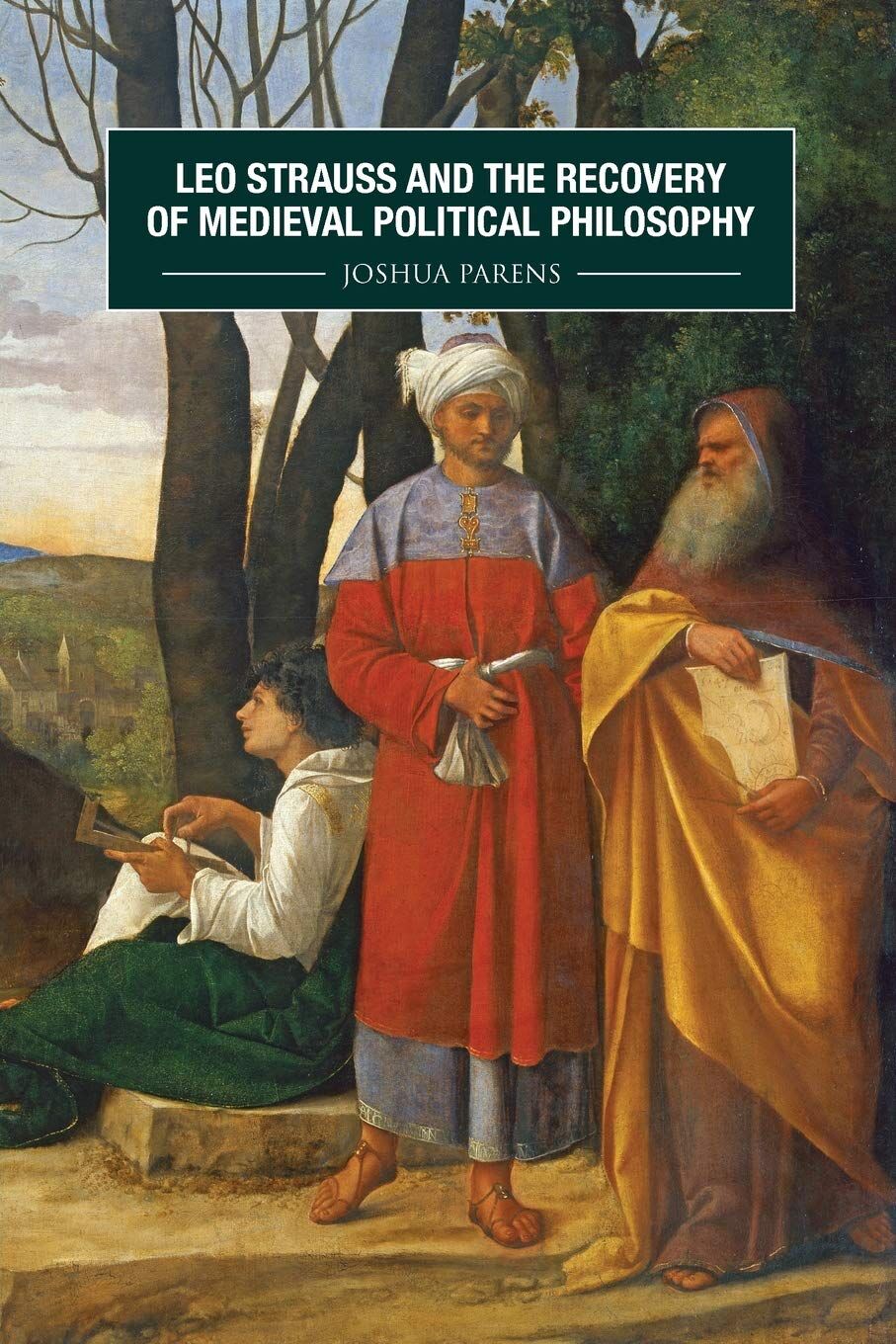 Leo Strauss and the Recovery of Medieval Political Philosophy