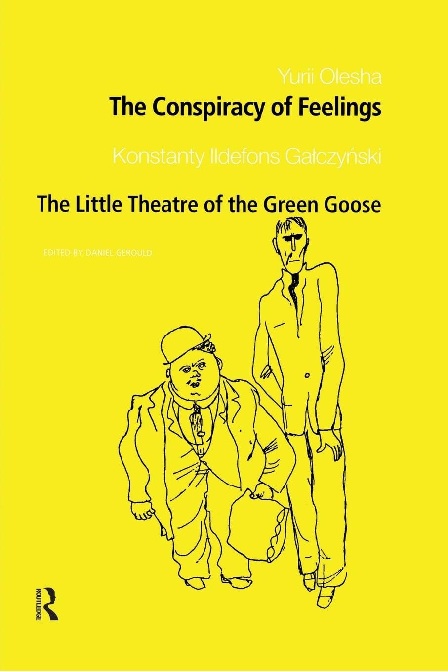 The Conspiracy of Feelings and The Little Theatre of the Green Goose