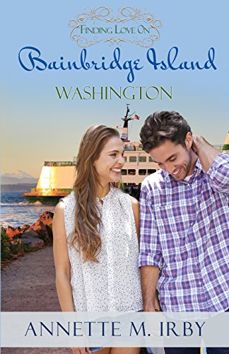 Finding Love on Bainbridge Island, Washington (Washington Island Romance, Band 2)