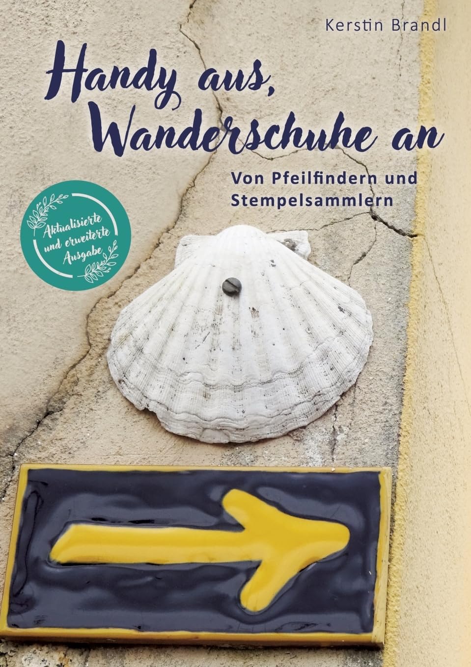 Handy aus, Wanderschuhe an: Von Pfeilfindern und Stempelsammler