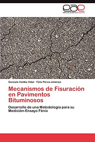 Mecanismos de Fisuración en Pavimentos Bituminosos: Desarrollo de una Metodología para su Medición-Ensayo Fénix