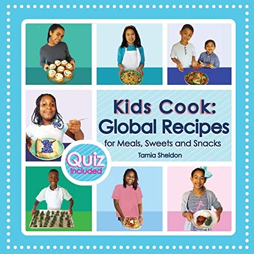 Kids Cook: Global Recipes for Meals, Sweets and Snacks