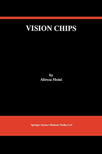 Vision Chips (The Springer International Series in Engineering and Computer Science, 526, Band 526)