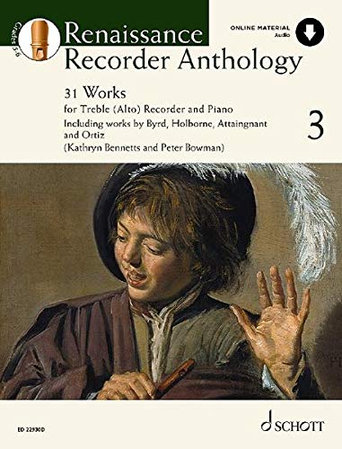 Renaissance Recorder Anthology 3: 31 Stücke für Alt-Blockflöte und Klavier. Band 3. Alt-Blockflöte und Klavier. (Schott Anthology Series)