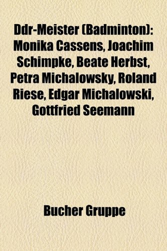 Ddr-Meister (Badminton): Monika Cassens, Joachim Schimpke, Beate Herbst, Petra Michalowsky, Roland Riese, Edgar Michalowski, Gottfried Seemann