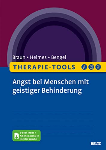 Therapie-Tools Angst bei Menschen mit geistiger Behinderung: Mit E-Book inside und Arbeitsmaterial in Leichter Sprache (Beltz Therapie-Tools)