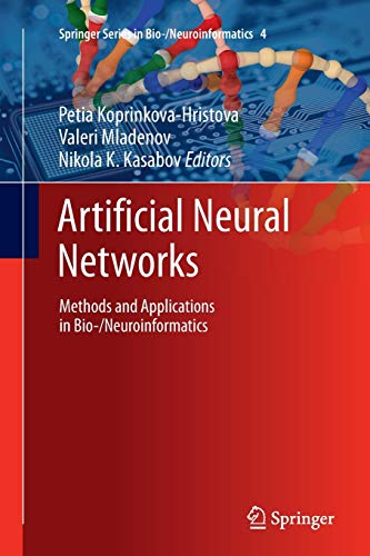 Artificial Neural Networks: Methods and Applications in Bio-/Neuroinformatics (Springer Series in Bio-/Neuroinformatics, Band 4)