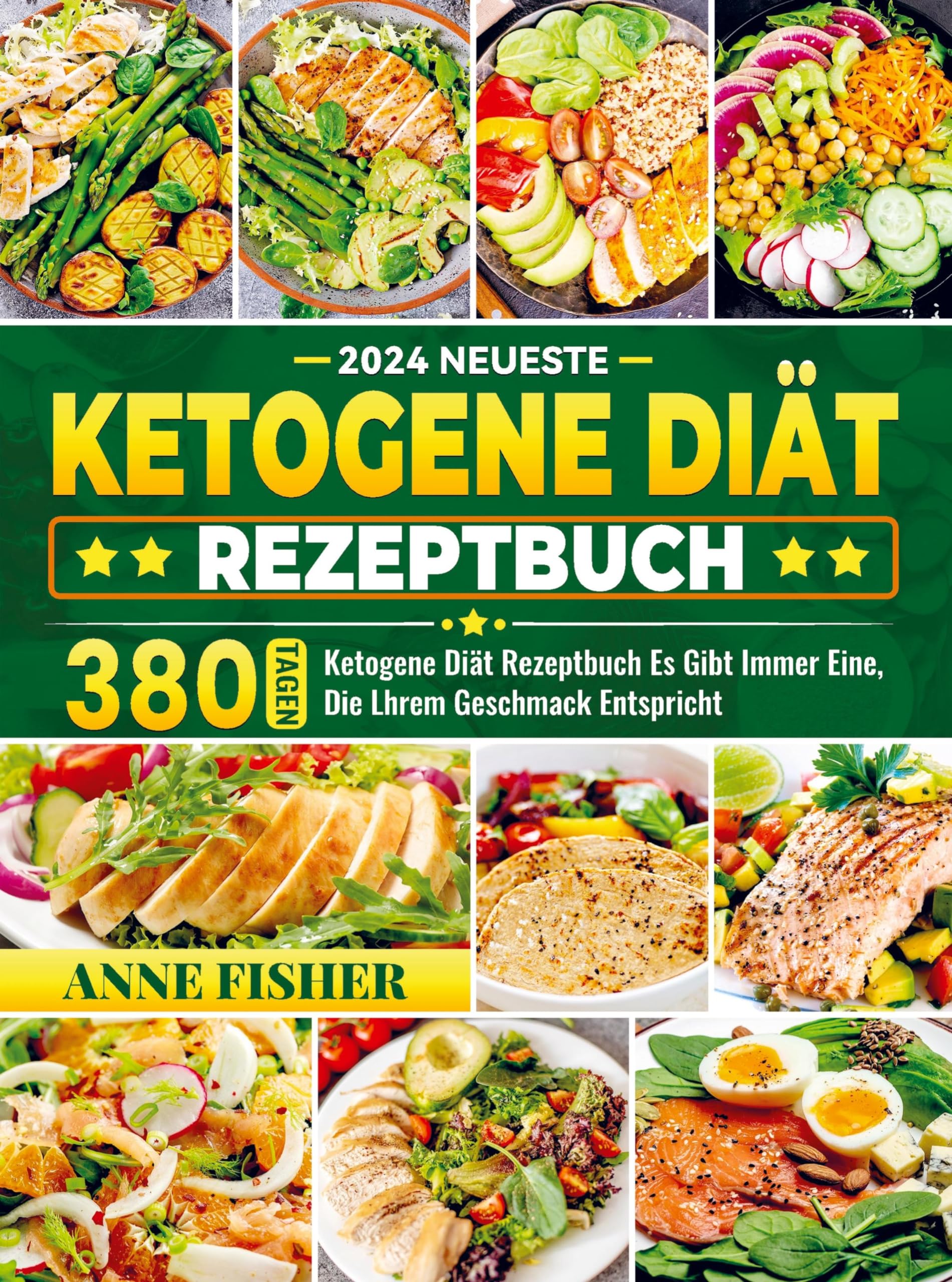 2024 Neueste Ketogene Diät Rezeptbuch: 380 Tagen Ketogene Diät Rezeptbuch Es Gibt Immer Eine, Die Lhrem Geschmack Entspricht