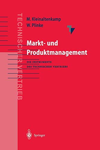 Markt- und Produktmanagement: Die Instrumente des Technischen Vertriebs