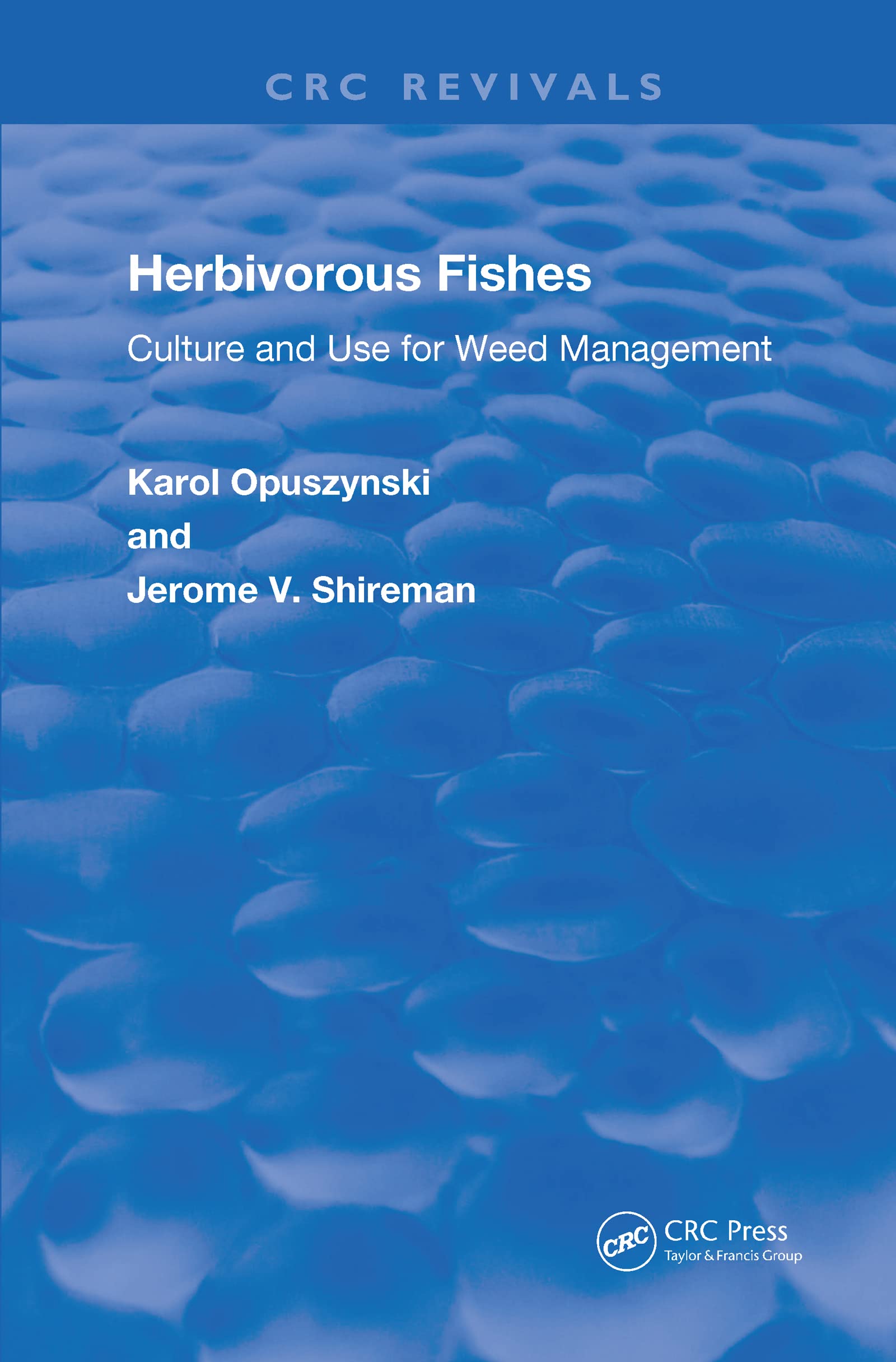 Herbivorous Fishes: Culture and Use for Weed Management (Routledge Revivals)