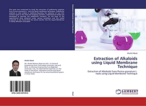 Extraction of Alkaloids using Liquid Membrane Technique: Extraction of Alkaloids from Punica granatum L. roots using Liquid Membrane Technique