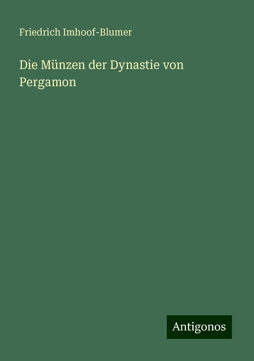 Die Münzen der Dynastie von Pergamon