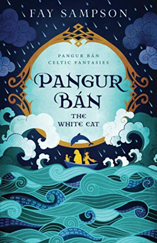 Pangur Ban, the White Cat (Pangur Bán Celtic Fantasies Series, Band 1)