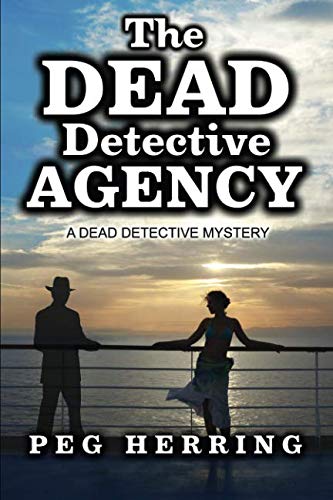 The Dead Detective Agency: A Dead Detective Mystery (The Dead Detective Mysteries, Band 1)