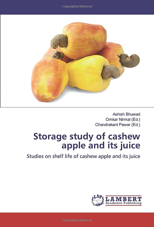 Storage study of cashew apple and its juice: Studies on shelf life of cashew apple and its juice