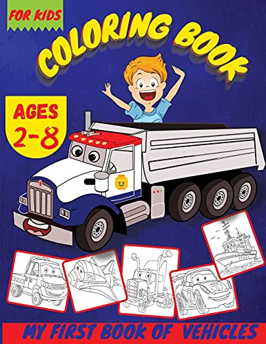 Vehicles Coloring Books For Boys: Cars,Truck And Vehicles Coloring Book | Toddler Coloring Book With Cars, Trucks, Tractors, Trains, Planes And More