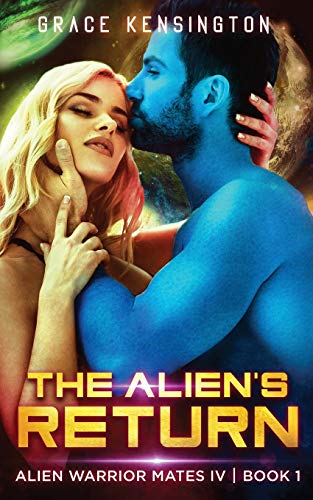 The Alien's Return (Alien Warrior Mates IV, Band 1)