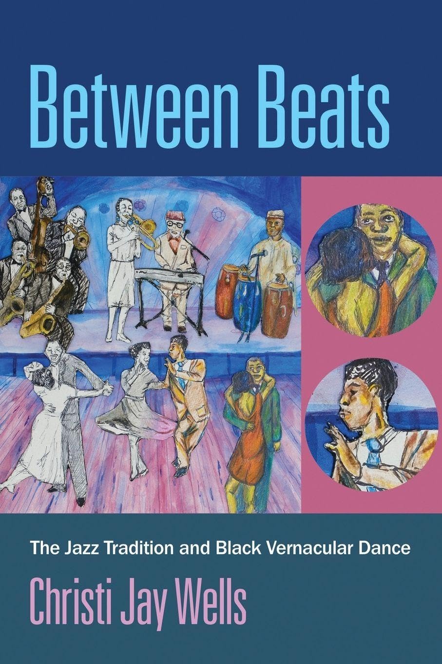 Between Beats: The Jazz Tradition and Black Vernacular Dance