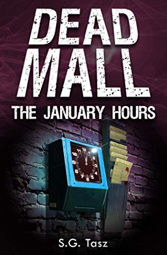 The January Hours: Dead Mall Collection: A Dead Mall Collection