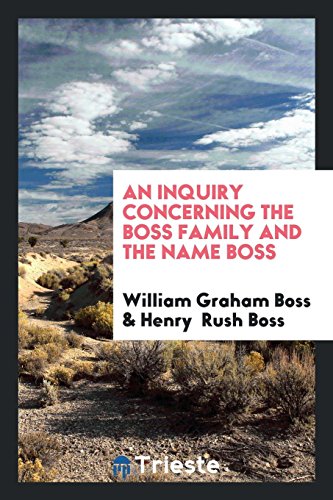 An Inquiry Concerning the Boss Family and the Name Boss