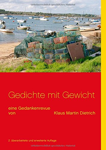 Gedichte mit Gewicht: eine Gedankenrevue von Klaus Martin Dietrich