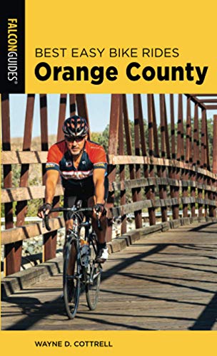Best Easy Bike Rides Orange County (Falcon Guides: Best Easy Bike Rides)