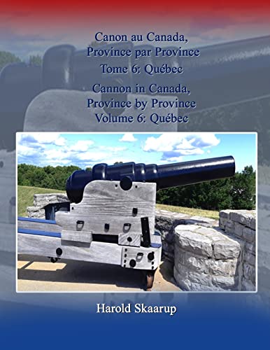 Cannon in Canada, Province by Province, Volume 6: Québec / Canon au Canada, Province par Province Tome 6: Québec
