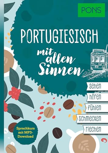 PONS Portugiesisch lernen mit allen Sinnen: Sprachkurs mit MP3-Download (PONS Sprachkurs mit allen Sinnen)