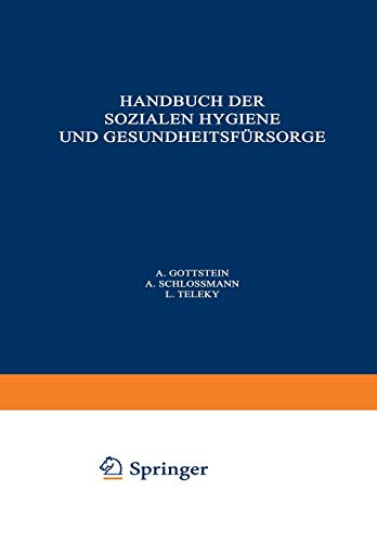 Handbuch der Soƶialen Hygiene und Gesundheitsfürsorge: Dritter Band: Wohlfahrtspflege · Tuberkulose Alkohol · Geschlechtskrankheiten