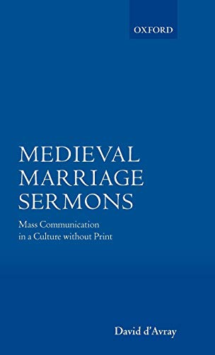 Medieval Marriage Sermons: Mass Communication in a Culture Without Print