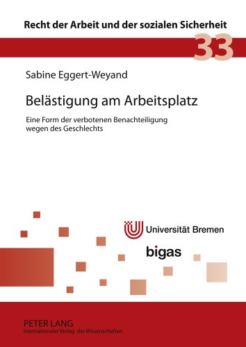 Belästigung am Arbeitsplatz: Eine Form der verbotenen Benachteiligung wegen des Geschlechts (Recht der Arbeit und der sozialen Sicherheit)