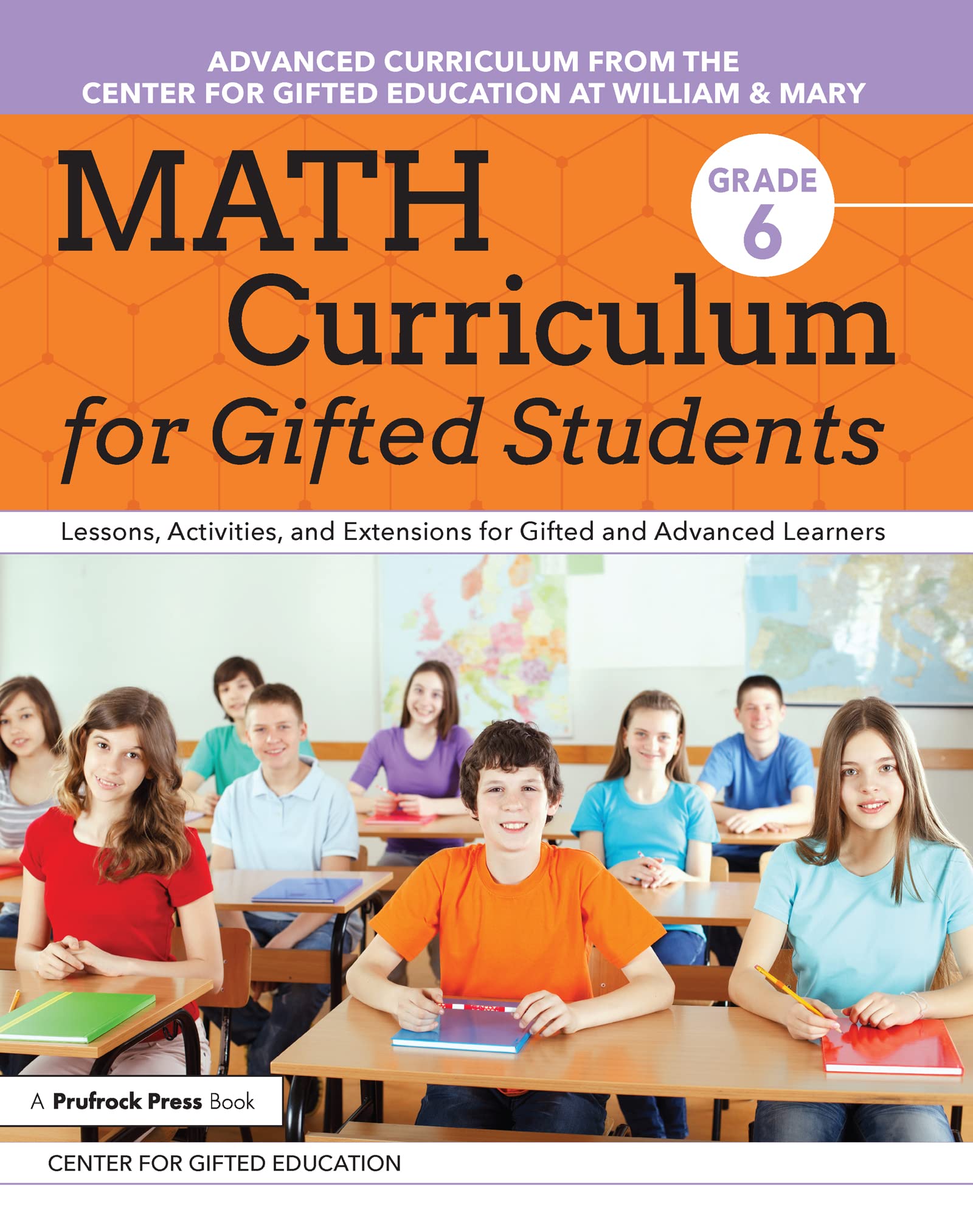 Math Curriculum for Gifted Students (Grade 6): Lessons, Activities, and Extensions for Gifted and Advanced Learners