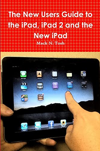 The New Users Guide To The Ipad, Ipad 2 And The New Ipad