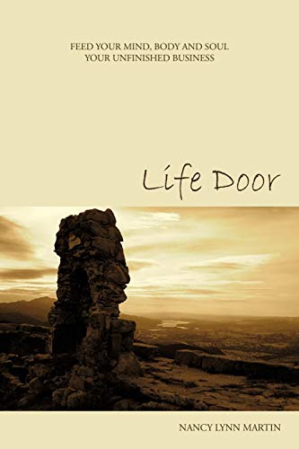 Life Door: Feed your mind, body and soul your unfinished: Feed your mind, body and soul your unfinished business