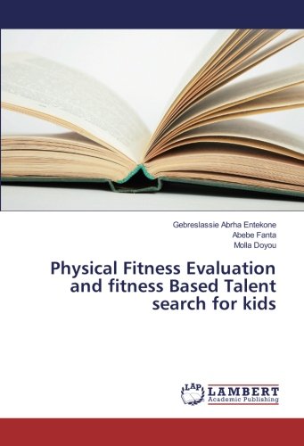 Physical Fitness Evaluation and fitness Based Talent search for kids