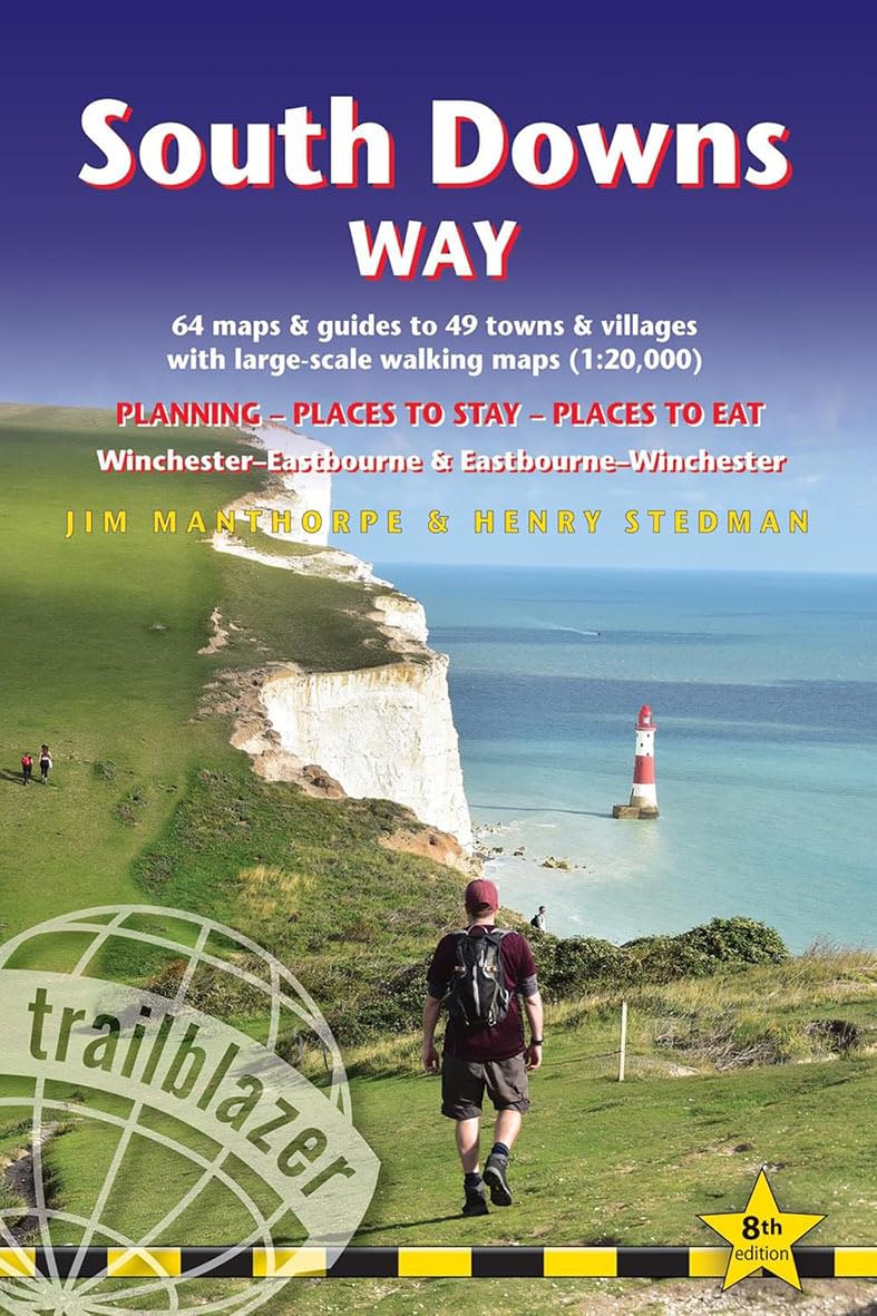South Downs Way: British Walking Guide: Winchester-eastbourne-winchester - 64 Large-scale Walking Maps (1:20,000) & Guides to 49 Towns & Villages - ... Stay, Places to Eat (British Walking Guides)