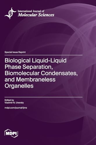 Biological Liquid-Liquid Phase Separation, Biomolecular Condensates, and Membraneless Organelles