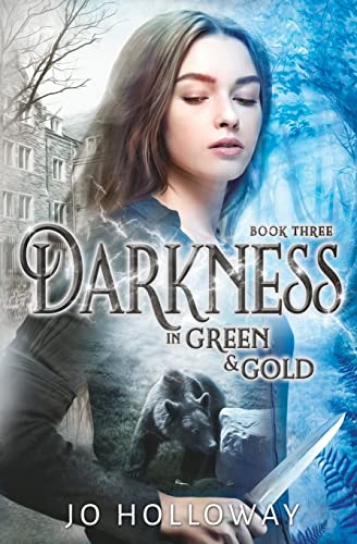 Darkness in Green & Gold: A contemporary fantasy adventure (Green & Gold, book 3) (The Immortal Voices: Green & Gold, Band 3)
