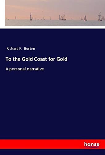 To the Gold Coast for Gold: A personal narrative