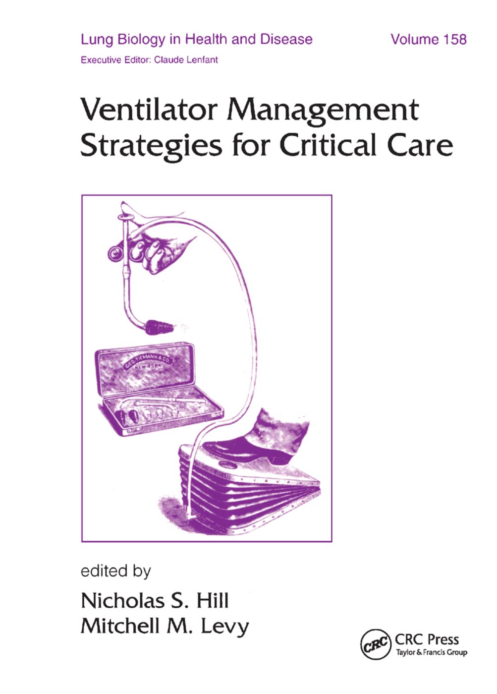 Ventilator Management Strategies for Critical Care (Lung Biology in Health and Disease, Band 158)