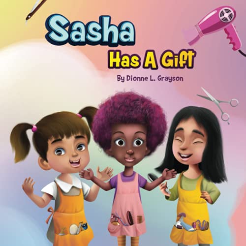 Sasha Has A Gift (The Children's Gift Series)