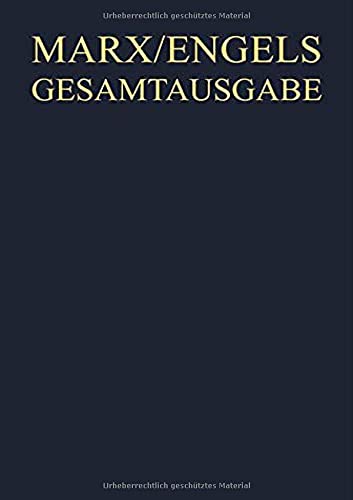 Karl Marx / Friedrich Engels Gesamtausgabe (MEGA): Friedrich Engels: Werke, Artikel, Entwürfe, Oktober 1886 bis Februar 1891: Bearb. v. Renate ... (MEGA). Werke, Artikel, Entwürfe)